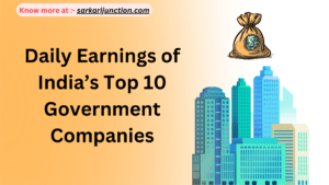 Daily Earnings of India’s Top 10 Government Companies