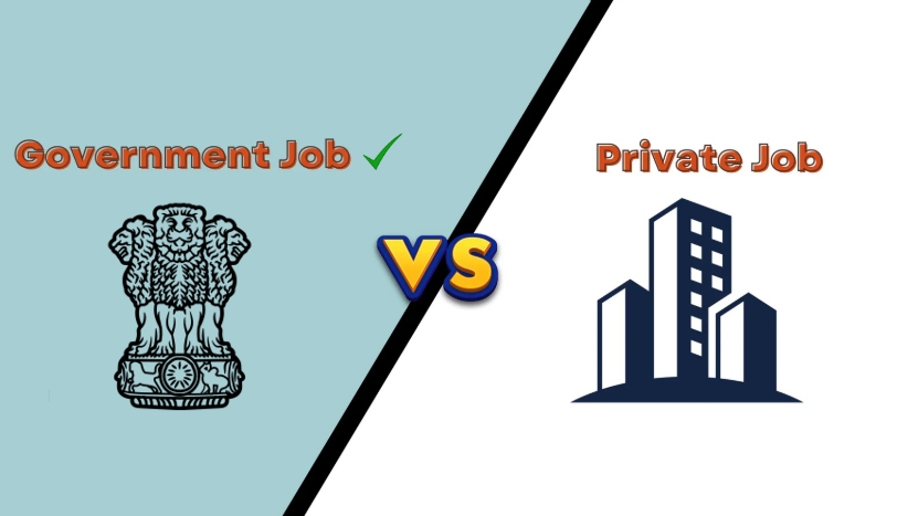 government job is better than the private job